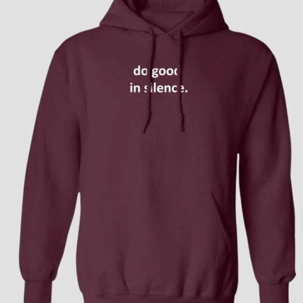 do-good-in-silence-maroon-hoodie